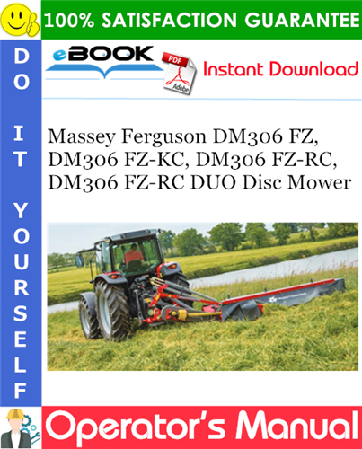 Thumbnail ☆☆ Best ☆☆ Massey Ferguson DM306 FZ, DM306 FZ-KC, DM306 FZ-RC, DM306 FZ-RC DUO Disc Mower Operators Manual Thumbnail ☆☆ Best ☆☆ Massey Ferguson DM306 FZ, DM306 FZ-KC, DM306 FZ-RC, DM306 FZ-RC DUO Disc Mower Operators Manual