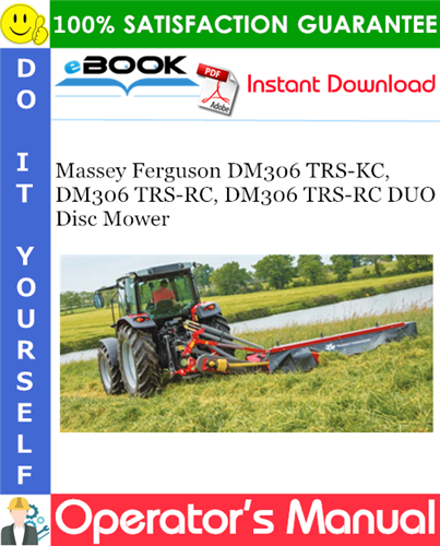 Thumbnail ☆☆ Best ☆☆ Massey Ferguson DM306 TRS-KC, DM306 TRS-RC, DM306 TRS-RC DUO Disc Mower Operators Manual Thumbnail ☆☆ Best ☆☆ Massey Ferguson DM306 TRS-KC, DM306 TRS-RC, DM306 TRS-RC DUO Disc Mower Operators Manual