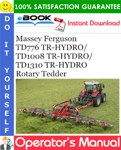 Thumbnail ☆☆ Best ☆☆ Massey Ferguson TD776 TR-HYDRO/TD1008 TR-HYDRO/TD1310 TR-HYDRO Rotary Tedder Operators Manual