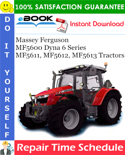 Thumbnail ☆☆ Best ☆☆ Massey Ferguson MF5600 Dyna 6 Series MF5611, MF5612, MF5613 Tractors Repair Time Schedule Manual