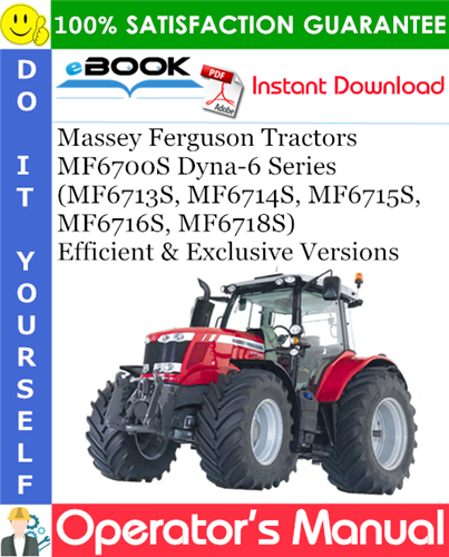 Thumbnail ☆☆ Best ☆☆ Massey Ferguson MF6700S Dyna-6 Series (MF6713S, MF6714S, MF6715S, MF6716S, MF6718S) Efficient and Exclusive Versions Tractors Operators Manual