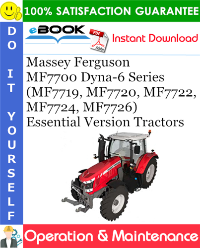 Thumbnail ☆☆ Best ☆☆ Massey Ferguson MF7700 Dyna-6 Series (MF7719, MF7720, MF7722, MF7724, MF7726) Essential Version Tractors Operation & Maintenance Manual