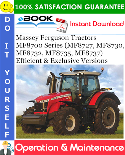 Thumbnail ☆☆ Best ☆☆ Massey Ferguson MF8700 Series (MF8727, MF8730, MF8732, MF8735, MF8737) Efficient and Exclusive Versions Tractors Operation & Maintenance Manual