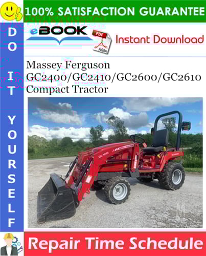Thumbnail ☆☆ Best ☆☆ Massey Ferguson GC2400/GC2410/GC2600/GC2610 Compact Tractor Repair Time Schedule Manual