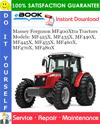 Thumbnail ☆☆ Best ☆☆ Massey Ferguson MF400Xtra Tractors Models MF425X, MF435X, MF440X, MF445X, MF455X, MF460X, MF470X, MF480X Service Repair Manual