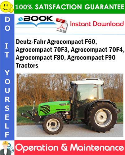 Thumbnail ☆☆ Best ☆☆ Deutz-Fahr Agrocompact F60, Agrocompact 70F3, Agrocompact 70F4, Agrocompact F80, Agrocompact F90 Tractors Operation & Maintenance Manual Thumbnail ☆☆ Best ☆☆ Deutz-Fahr Agrocompact F60, Agrocompact 70F3, Agrocompact 70F4, Agrocompact F80, Agrocompact F90 Tractors Operation & Maintenance Manual