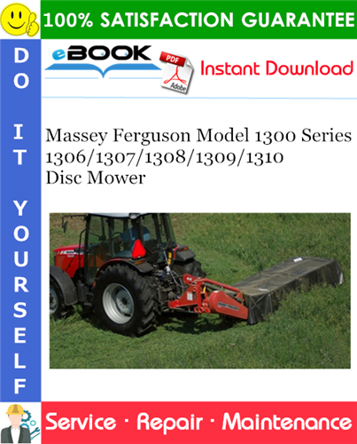 Thumbnail ☆☆ Best ☆☆ Massey Ferguson Model 1300 Series 1306/1307/1308/1309/1310 Disc Mower Service Repair Manual