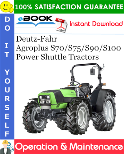 Thumbnail ☆☆ Best ☆☆ Deutz-Fahr Agroplus S70/S75/S90/S100 Power Shuttle Tractors Operation & Maintenance Manual