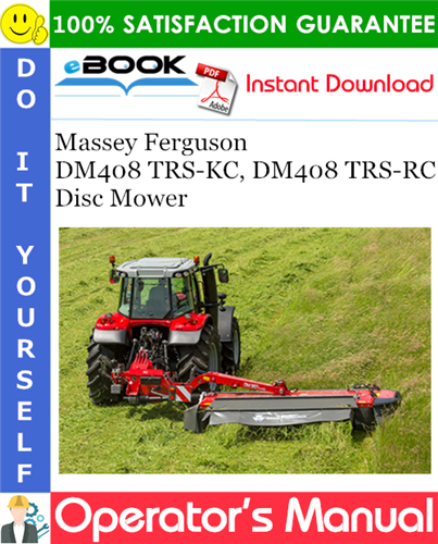 Product picture ☆☆ Best ☆☆ Massey Ferguson DM408 TRS-KC, DM408 TRS-RC Disc Mower Operators Manual