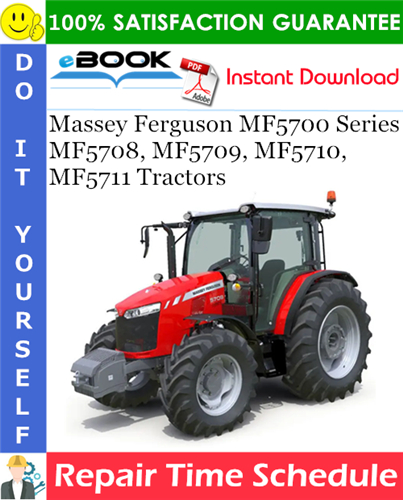 Product picture ☆☆ Best ☆☆ Massey Ferguson MF5700 Series MF5708, MF5709, MF5710, MF5711 Tractors Repair Time Schedule Manual