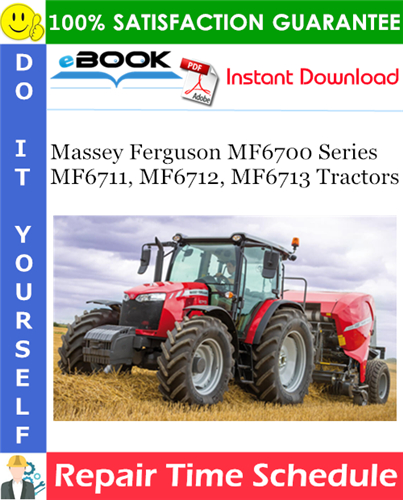 Product picture ☆☆ Best ☆☆ Massey Ferguson MF6700 Series MF6711, MF6712, MF6713 Tractors Repair Time Schedule Manual