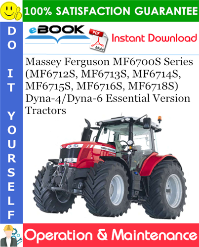 Product picture ☆☆ Best ☆☆ Massey Ferguson MF6700S Series (MF6712S, MF6713S, MF6714S, MF6715S, MF6716S, MF6718S) Dyna-4/Dyna-6 Essential Version Tractors Operation & Maintenance Manual
