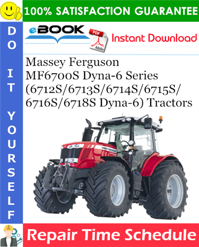Product picture ☆☆ Best ☆☆ Massey Ferguson MF6700S Dyna-6 Series (6712S/6713S/6714S/6715S/6716S/6718S Dyna-6) Tractors Repair Time Schedule Manual
