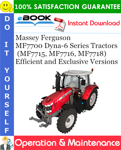 Product picture ☆☆ Best ☆☆ Massey Ferguson MF7700 Dyna-6 Series (MF7715, MF7716, MF7718) Efficient and Exclusive Versions Tractors Operation & Maintenance Manual
