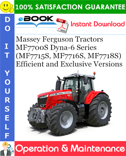 Product picture ☆☆ Best ☆☆ Massey Ferguson MF7700S Dyna-6 Series (MF7715S, MF7716S, MF7718S) Efficient and Exclusive Versions Tractors Operation & Maintenance Manual