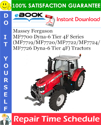 Product picture ☆☆ Best ☆☆ Massey Ferguson MF7700 Dyna-6 Tier 4F Series (MF7719/MF7720/MF7722/MF7724/MF7726 Dyna-6 Tier 4F) Tractors Repair Time Schedule Manual