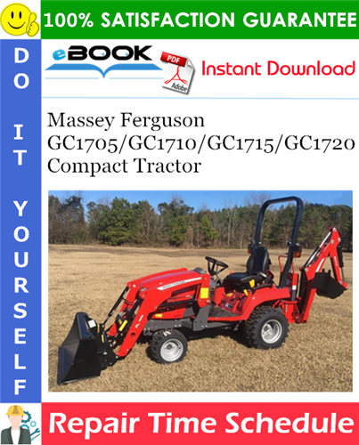Product picture ☆☆ Best ☆☆ Massey Ferguson GC1705/GC1710/GC1715/GC1720 Compact Tractor Repair Time Schedule Manual