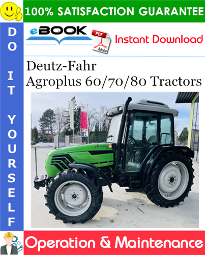 Product picture ☆☆ Best ☆☆ Deutz-Fahr Agroplus 60/70/80 Tractors Operation & Maintenance Manual