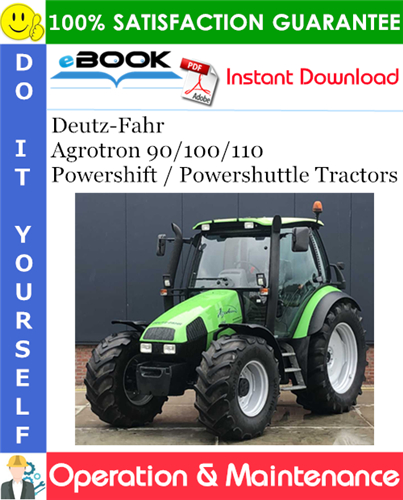Product picture ☆☆ Best ☆☆ Deutz-Fahr Agrotron 90/100/110 Powershift / Powershuttle Tractors Operation & Maintenance Manual