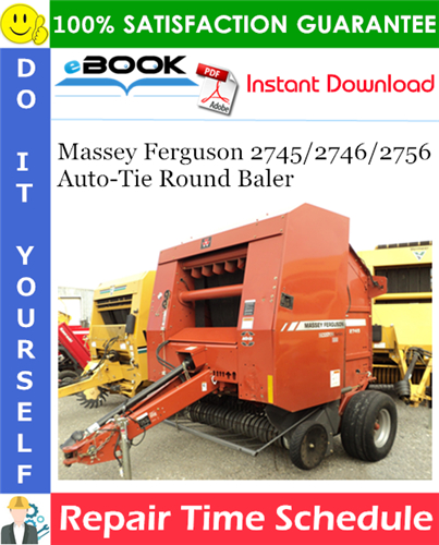 Product picture ☆☆ Best ☆☆ Massey Ferguson 2745/2746/2756 Auto-Tie Round Baler Repair Time Schedule Manual