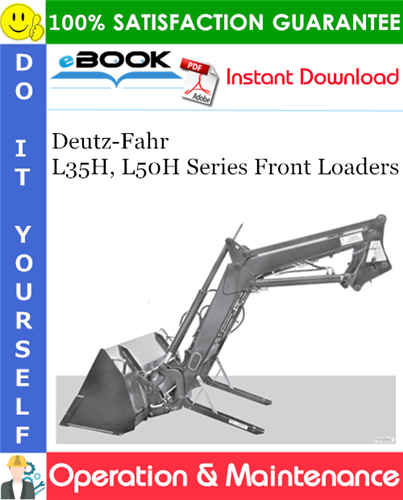 Product picture ☆☆ Best ☆☆ Deutz-Fahr L35H, L50H Series Front Loaders Operation & Maintenance Manual