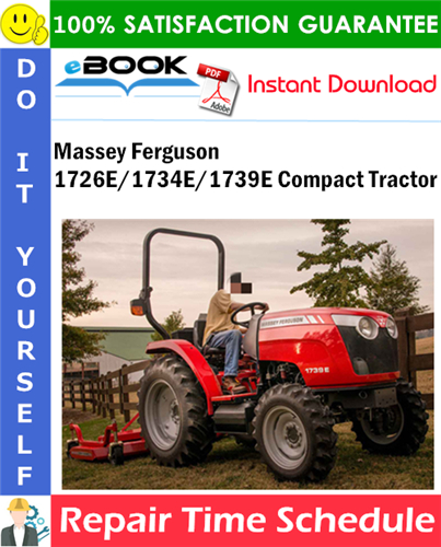 Product picture ☆☆ Best ☆☆ Massey Ferguson 1726E/1734E/1739E Compact Tractor Repair Time Schedule Manual