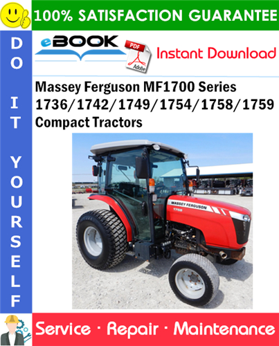 Product picture ☆☆ Best ☆☆ Massey Ferguson MF1700 Series 1736/1742/1749/1754/1758/1759 Compact Tractors Service Repair Manual
