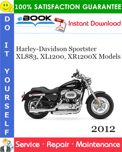 Product picture ☆☆ Best ☆☆ 2012 Harley-Davidson Sportster XL883, XL1200, XR1200X Models (XL883R, XL883L, XL883N, XL1200C, XL1200CP, XL1200N, XL1200X, XR1200X) Motorcycle Service Repair Man