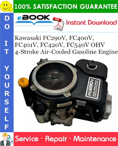 Product picture ☆☆ Best ☆☆ Kawasaki FC290V, FC400V, FC401V, FC420V, FC540V OHV 4-Stroke Air-Cooled Gasoline Engine Service Repair Manual 