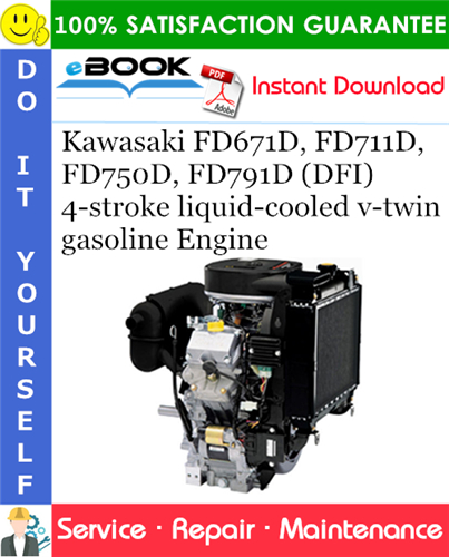 Product picture ☆☆ Best ☆☆ Kawasaki FD671D, FD711D, FD750D, FD791D (DFI) 4-stroke liquid-cooled v-twin gasoline Engine Service Repair Manual