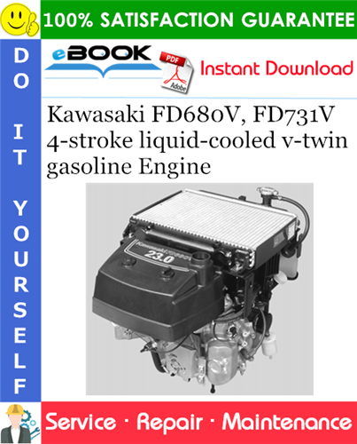 Product picture ☆☆ Best ☆☆ Kawasaki FD680V, FD731V 4-stroke liquid-cooled v-twin gasoline Engine Service Repair Manual